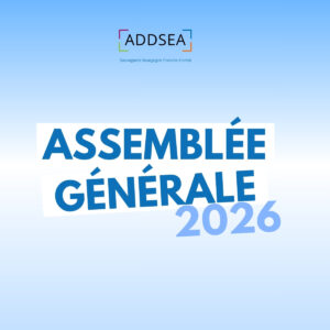 ASSOCIATION ADDSEA – ASSEMBLÉE GÉNÉRALE 2026